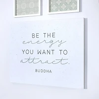 Be the Energy You Want to Attract Wall Plaque