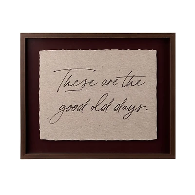 These Are The Good Old Days Wall Plaque