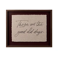 These Are The Good Old Days Wall Plaque