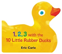 1, 2, 3 with the 10 Little Rubber Ducks : A Spring Counting Book