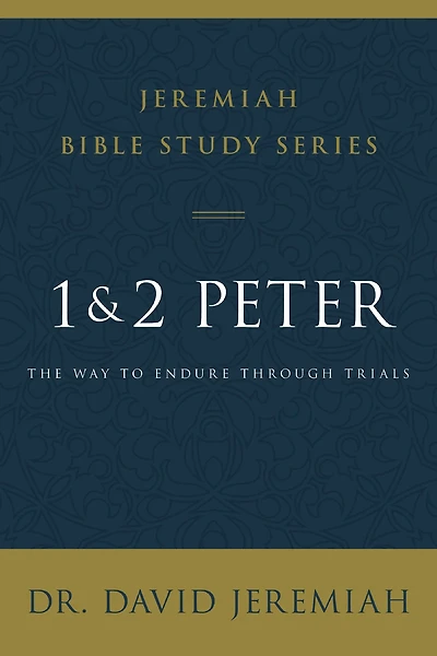 1 and 2 Peter : The Way to Endure Through Trials