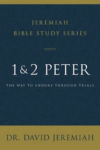 1 and 2 Peter : The Way to Endure Through Trials