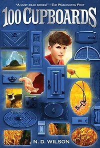 100 Cupboards (100 Cupboards Book 1)