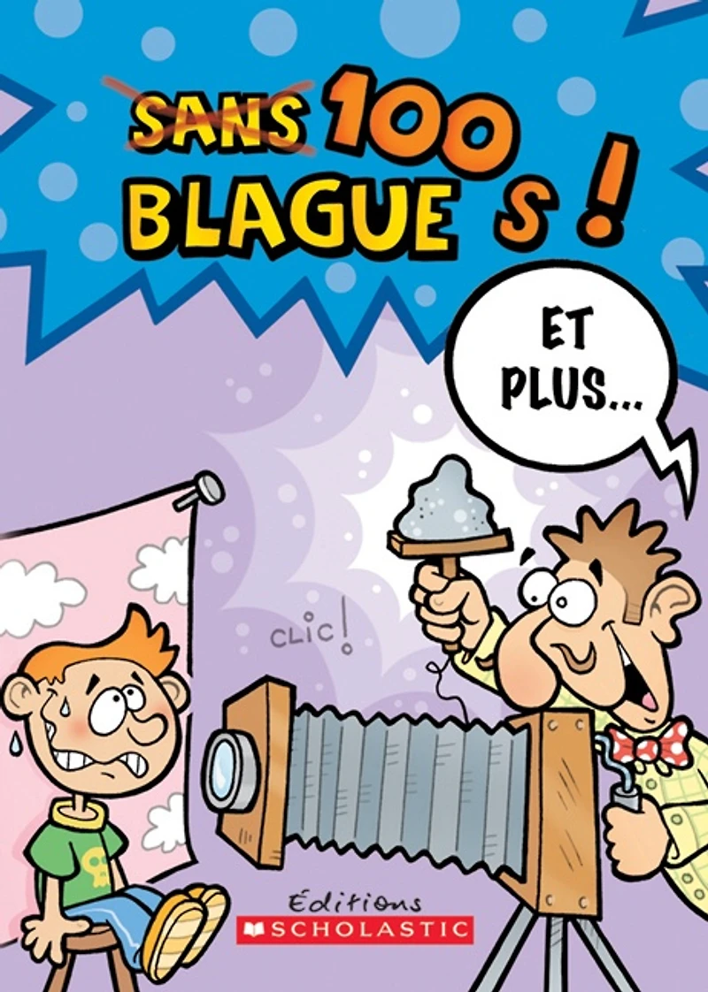 100 blagues! Et plus... T.13