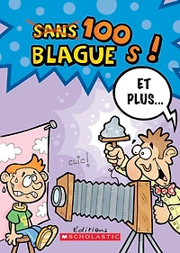 100 blagues! Et plus... T.13