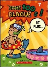 100 blagues! Et plus... T.7