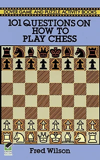 101 Questions on How to Play Chess