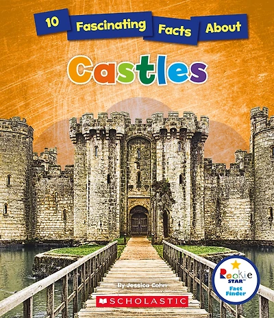 10 Fascinating Facts About Castles (Rookie Star: Fact Finder) (Library Edition)