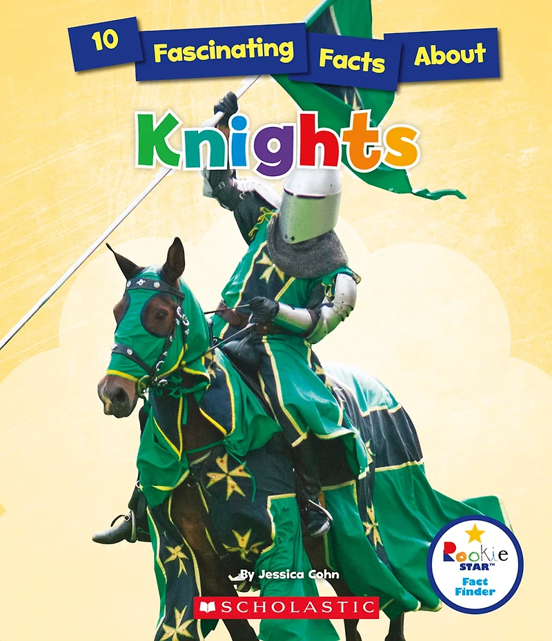 10 Fascinating Facts About Knights (Rookie Star: Fact Finder)