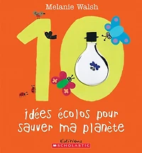 10 idées écolos pour sauver ma planète