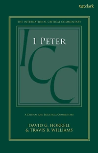 1 Peter : A Critical and Exegetical Commentary: Volume 1: Chapters 1-2