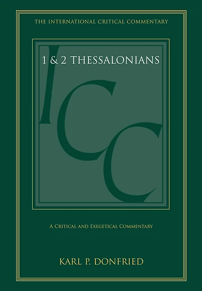 1 & 2 Thessalonians : A Critical and Exegetical Commentary