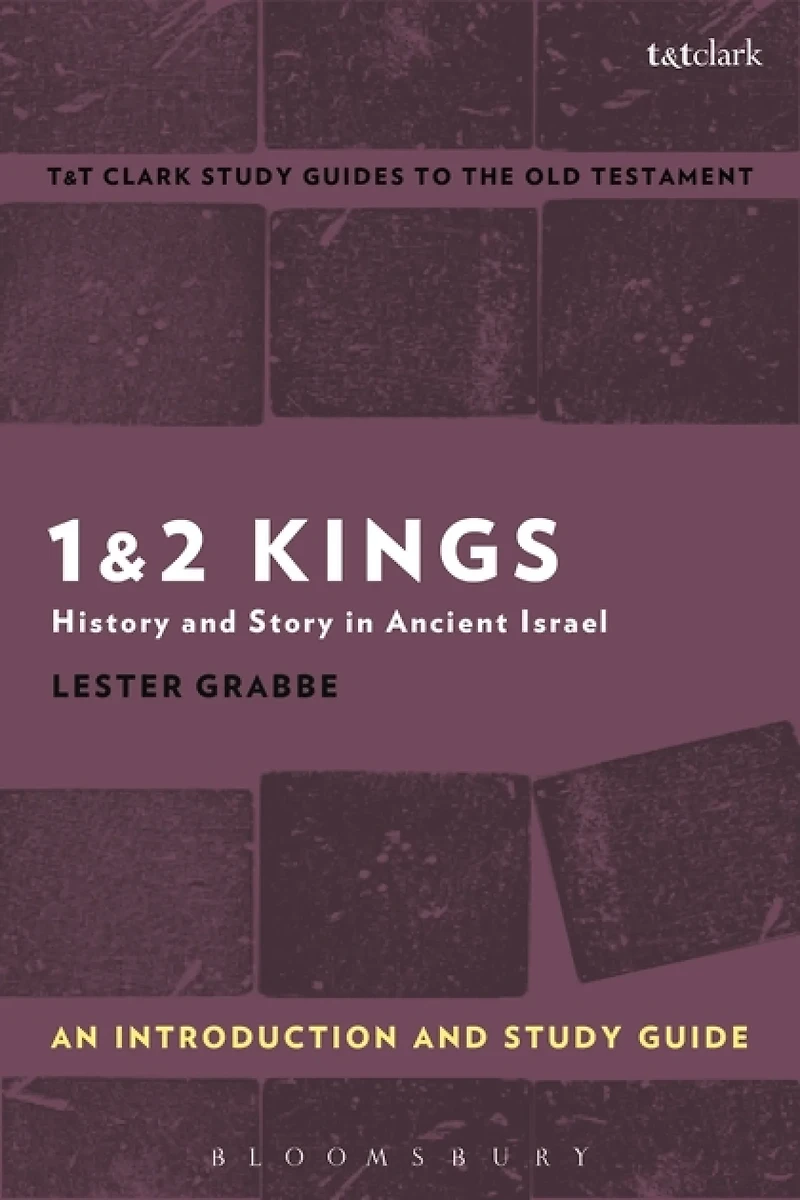 1 and 2 Kings : An Introduction and Study Guide: History and Story in Ancient Israel