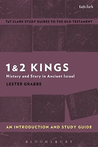 1 and 2 Kings : An Introduction and Study Guide: History and Story in Ancient Israel