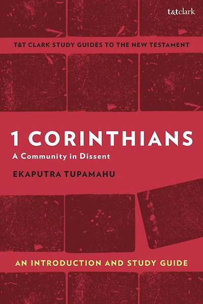 1 Corinthians : A Community in Dissent: An Introduction and Study Guide