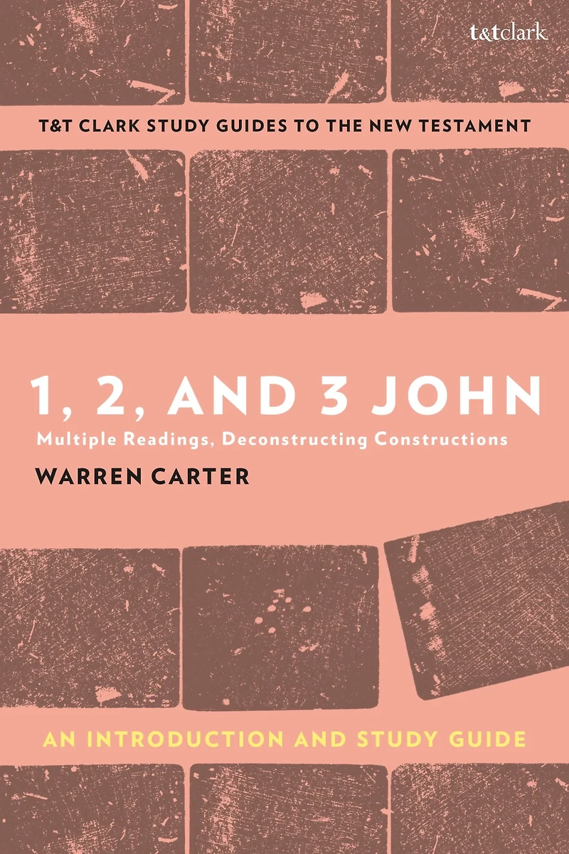 1, 2, and 3 John : An Introduction and Study Guide: Multiple Readings