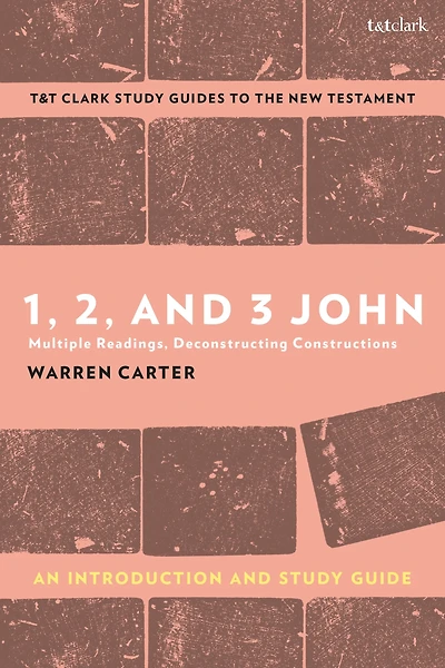 1, 2, and 3 John : An Introduction and Study Guide: Multiple Readings
