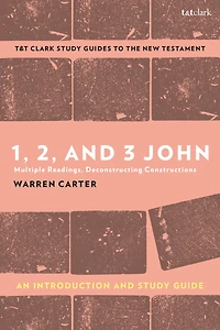 1, 2, and 3 John : An Introduction and Study Guide: Multiple Readings