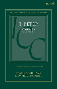 1 Peter : A Critical and Exegetical Commentary: Volume 2: Chapters 3-5