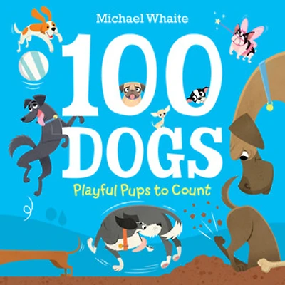 100 Dogs : Playful Pups to Count