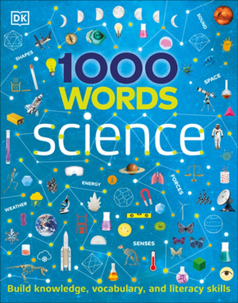1000 Words: Science : Build Knowledge, Vocabulary, and Literacy Skills