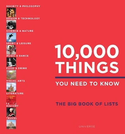 10,000 Things You Need to Know : The Big Book of Lists