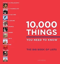 10,000 Things You Need to Know : The Big Book of Lists