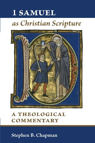 1 Samuel as Christian Scripture : A Theological Commentary