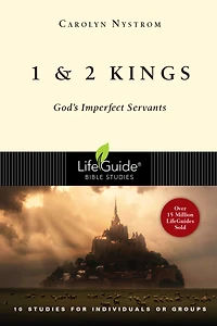 1 & 2 Kings : God's Imperfect Servants