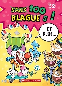 100 blagues! Et plus... T.52