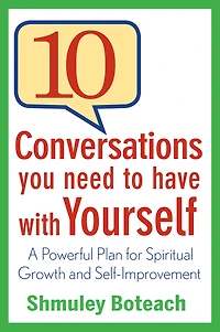 10 Conversations You Need to Have with Yourself : A Powerful Plan for Spiritual Growth and Self-Improvement