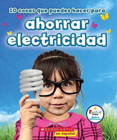 10 cosas que puedes hacer para ahorrar electricidad (Rookie Star: Make a Difference)