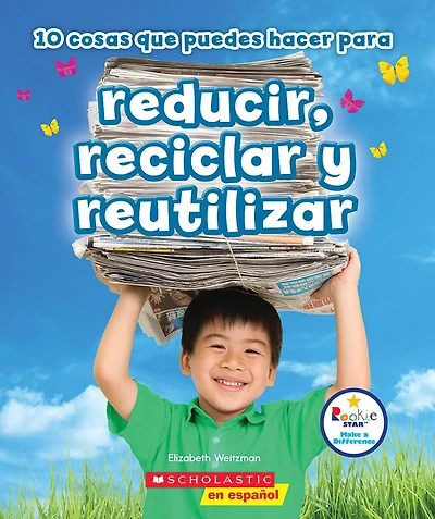 10 cosas que puedes hacer para reducir, reciclar y reutilizar (Rookie Star: Make a Difference)