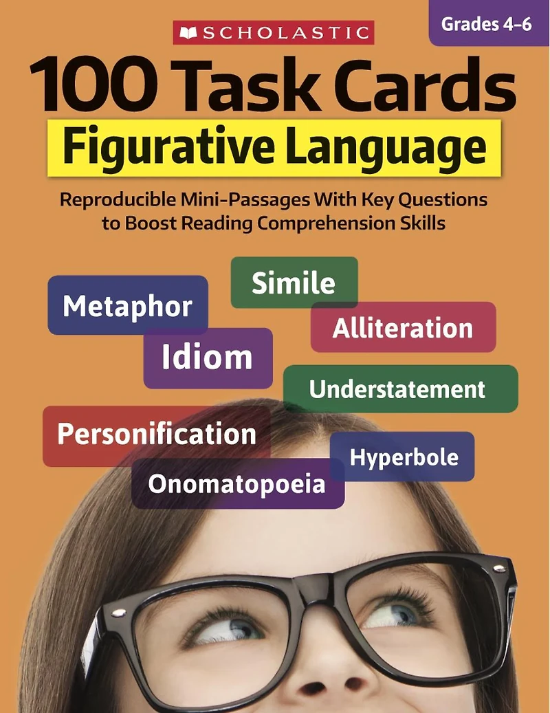 100 Task Cards: Figurative Language : Reproducible MiniPassages With Key Questions to Boost Reading Comprehension Skills