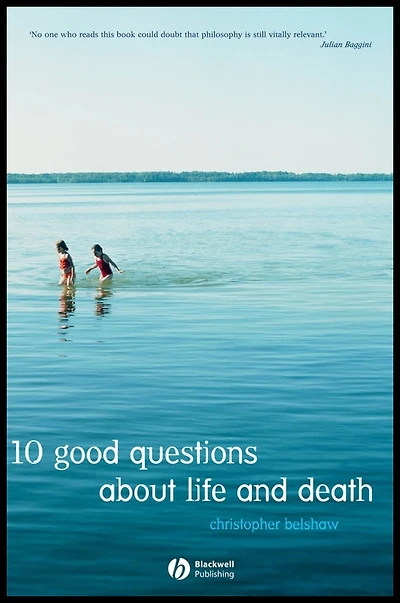 10 Good Questions About Life And Death