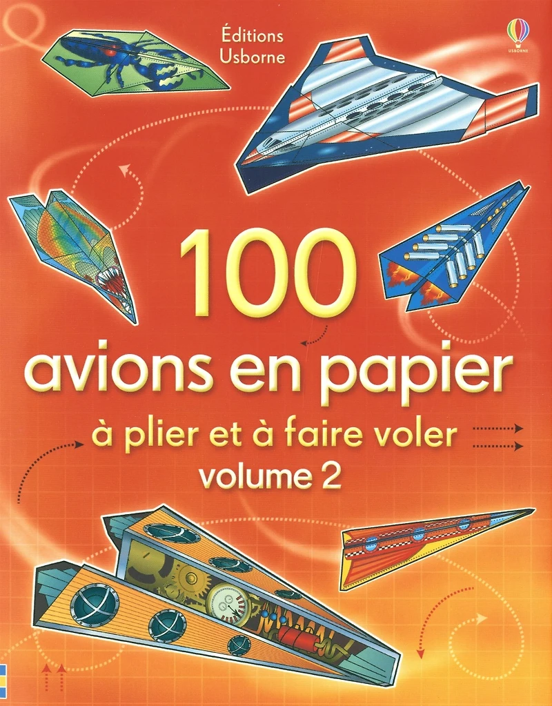 100 avions en papier : à plier et à faire voler T.2
