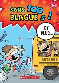 100 blagues! Et plus... T.36