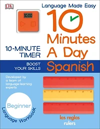 10 Minutes a Day: Spanish, Beginner : Developed by a Team of Language-Learning Experts