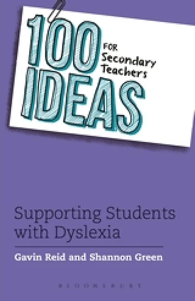100 Ideas for Secondary Teachers : Supporting Students with Dyslexia