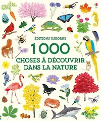 1.000 choses à découvrir dans la nature