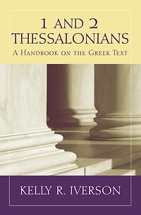 1 and 2 Thessalonians : A Handbook on the Greek Text