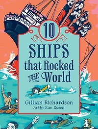 10 Ships That Rocked the World