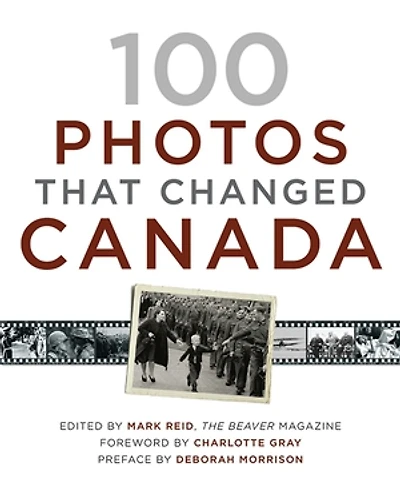 100 Photos That Changed Canada