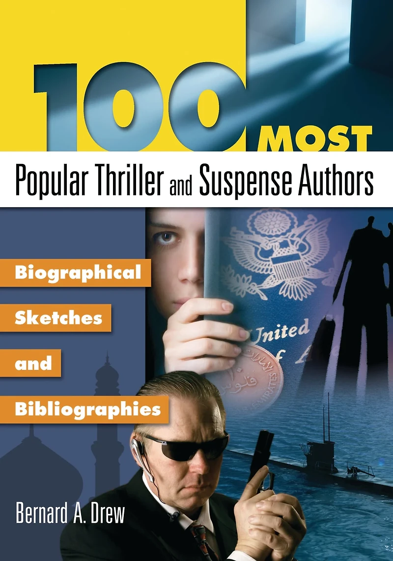 100 Most Popular Thriller and Suspense Authors : Biographical Sketches and Bibliographies