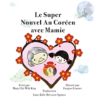 Le Super Nouvel An Coréen avec Mamie