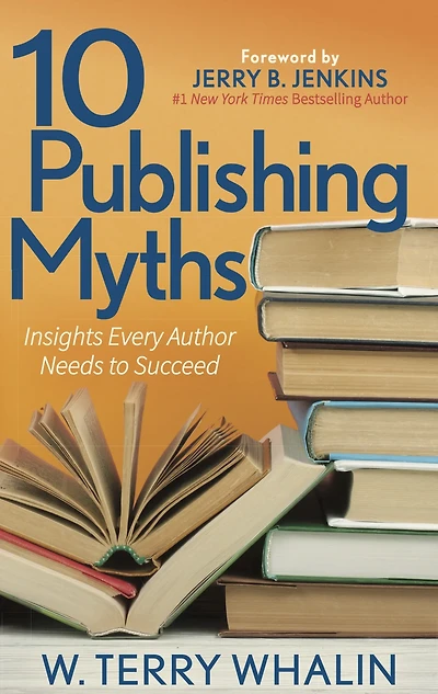 10 Publishing Myths : Insights Every Author Needs to Succeed