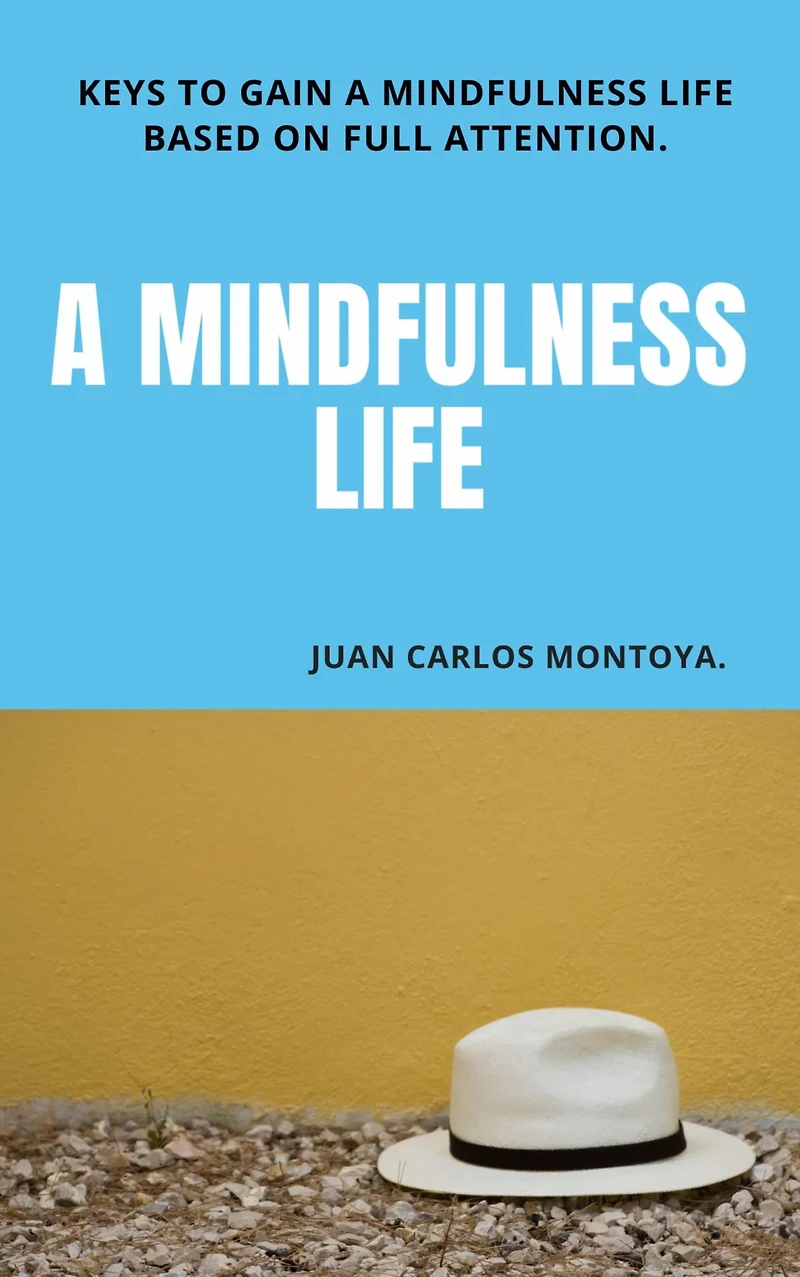 " A mindfulness Life"