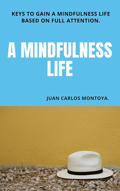 " A mindfulness Life"