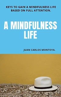 " A mindfulness Life"