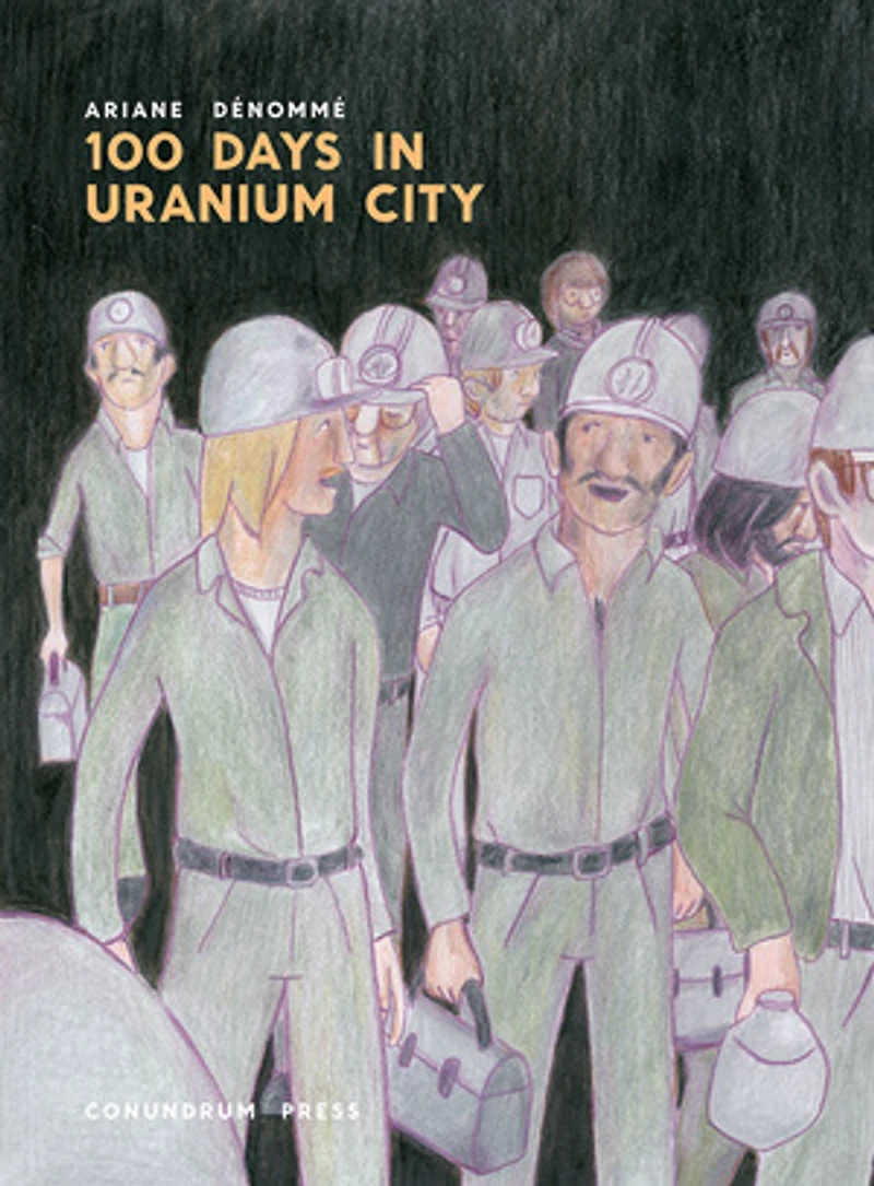 100 Days in Uranium City